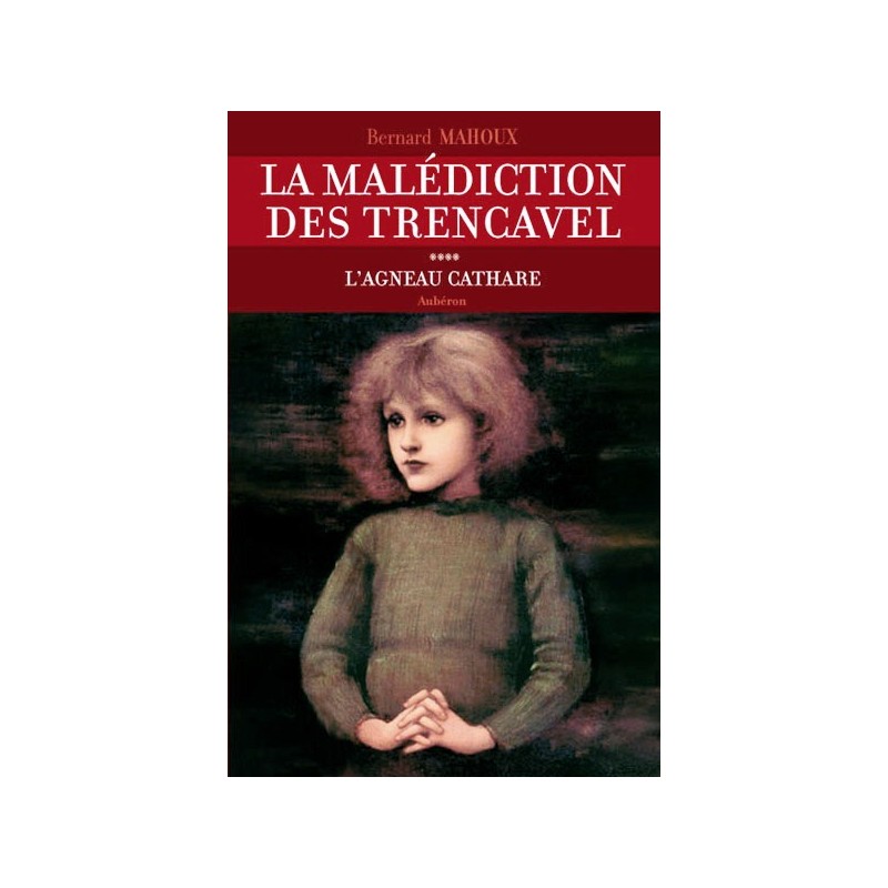 La Malédiction des Trencavel Tome 4